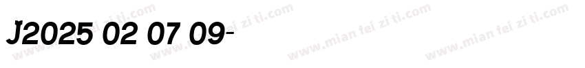 J2025 02 07 09字体转换